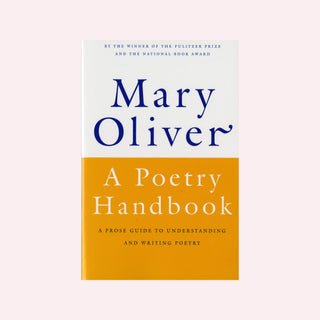 A Poetry Handbook by Mary Oliver